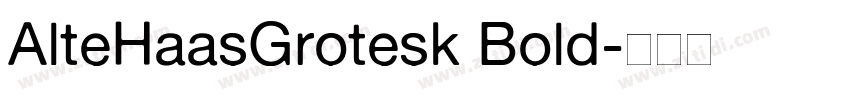 AlteHaasGrotesk Bold字体转换